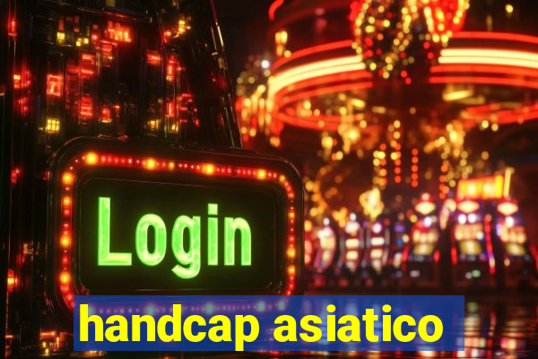 handcap asiatico